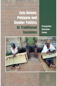 Zulu Names, Polygyny and Gender Politics in Traditional Societies