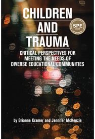 Children and Trauma: Critical Perspectives for Meeting the Needs of Diverse Educational Communities