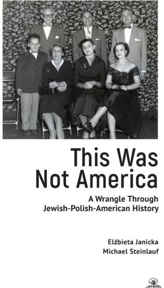 This Was Not America: A Wrangle Through Jewish-Polish-American History