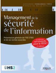 Management de la securite de linformation: Presentation generale de l'ISO 27001 et de ses normes associees - Une reference operationnelle pour le RSSI