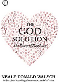 God Solution: The Power of Pure Love