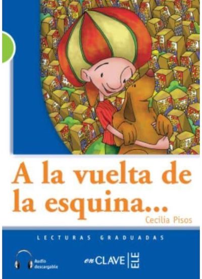la vuelta de la esquina + audio (B1)