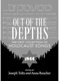 Out of the depths: The first collection of Holocaust songs
