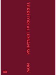 Territorial Urbanism Now!: Call for a Social and Ecological Urban Planning and Design