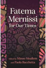 Fatema Mernissi for Our Times