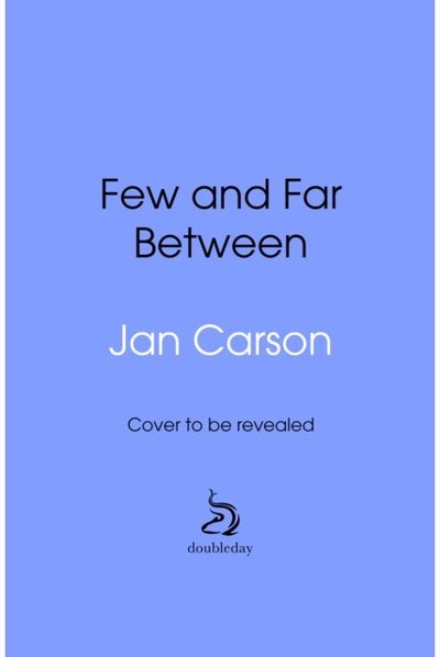 Few and Far Between