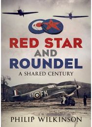 Red Star and Roundel: A Shared Century