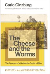 Cheese and the Worms: The Cosmos of a Sixteenth-Century Miller