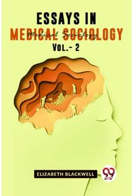 Essays In Medical Sociology Vol.-1