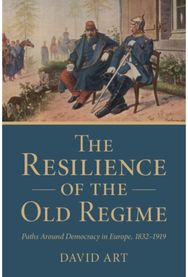 Resilience of the Old Regime: Paths Around Democracy in Europe, 1832–1919