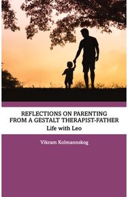 Reflections on Parenting from a Gestalt Therapist-Father: Life with Leo