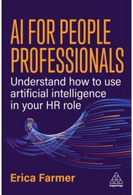 AI for People Professionals: Understand How to Use Artificial Intelligence in Your HR Role