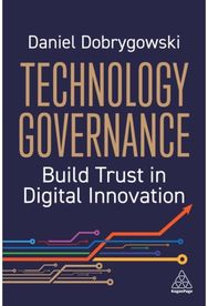 Technology Governance: Build Trust in Digital Innovation
