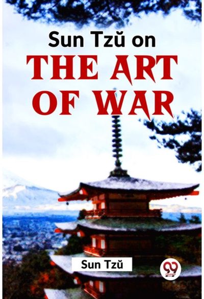 Sun Tzu On The Art Of War