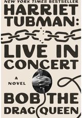 Harriet Tubman: Live in Concert: A Novel