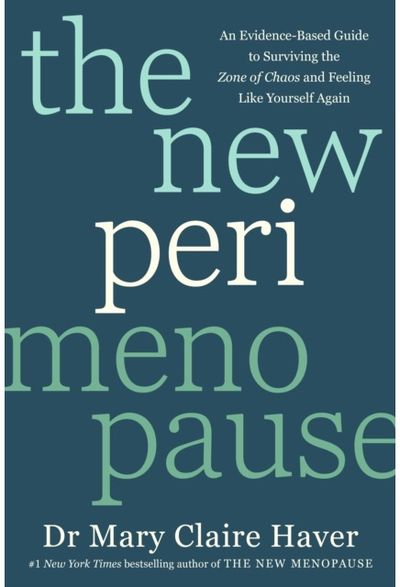 New Perimenopause: An Evidence-Based Guide to Surviving the Zone of Chaos and Feeling Like Yourself Again