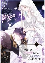 Unwanted Bride Loves the Crown Prince With All Her Heart, Volume 3