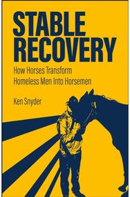Stable Recovery: How Horses Transform Homeless Men Into Horsemen