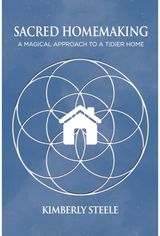 Sacred Homemaking: A Magical Approach to a Tidier Home