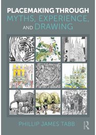 Placemaking Through Myths, Experience, and Drawing