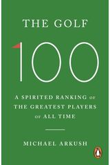 Golf 100: A spirited ranking of the greatest players of all time