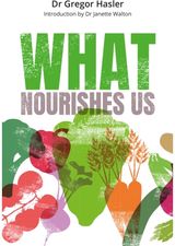 What Nourishes Us: How Mindful Eating Can Help Us Get Healthy, Feel Well, and Connect with Ourselves