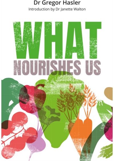What Nourishes Us: How Mindful Eating Can Help Us Get Healthy, Feel Well, and Connect with Ourselves