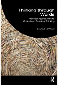 Thinking through Words: Practical Approaches to Critical and Creative Thinking