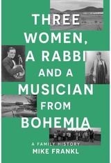 Three Women, a Rabbi and a Musician from Bohemia: A Family History