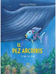 El Pez Arcoiris trae la paz (Spanish Edition): Rainbow Fish