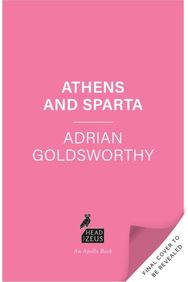 Athens and Sparta: The Rivalry that Shaped Ancient Greece