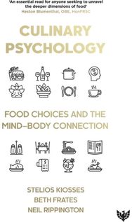Culinary Psychology: Food Choices and the Mind-Body Connection
