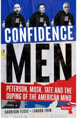 Confidence Men: Peterson, Musk, Tate and the Duping of the American Mind