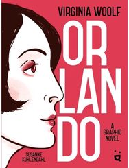 Orlando: A Graphic Novel Adaptation of Virginia Woolf's Queer Classic