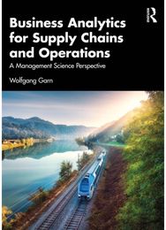 Business Analytics for Supply Chains and Operations: A Management Science Perspective