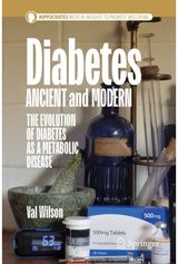 Diabetes Ancient and Modern: The Evolution of Diabetes as a Metabolic Disease