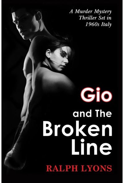 Gio and the Broken Line: A Murder Mystery Thriller Set in 1960s Italy