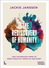 Rediscovery of Humanity: Can technology make us more creative, empathic and wise?