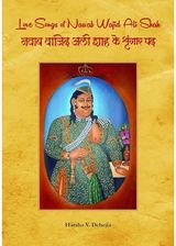 Love Songs of Nawab Wajid Ali Shah
