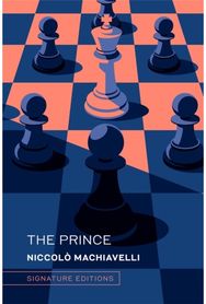 The Prince (Signature Editions): and The Art of War