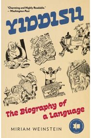 Yiddish: The Biography of a Language