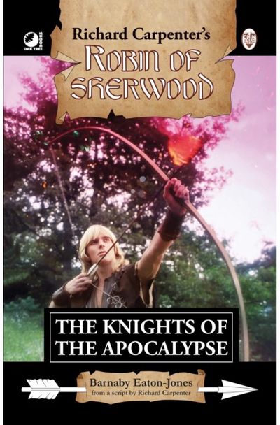 Robin of Sherwood - The Knights of the Apocalypse: from Richard Carpenter's Robin of Sherwood