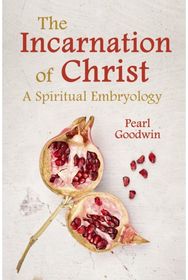Incarnation of Christ: A Spiritual Embryology