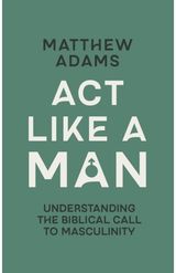 Act Like a Man