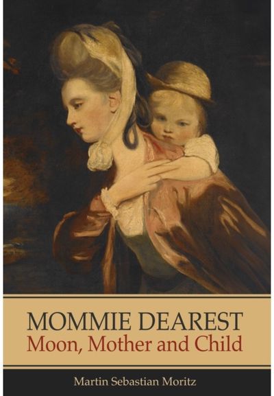 Mommie Dearest: Moon, Mother and Child