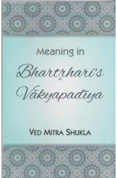 Meaning in Bhartrharis Vakyapadiya