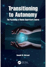 Transitioning to Autonomy: The Psychology of Human Supervisory Control