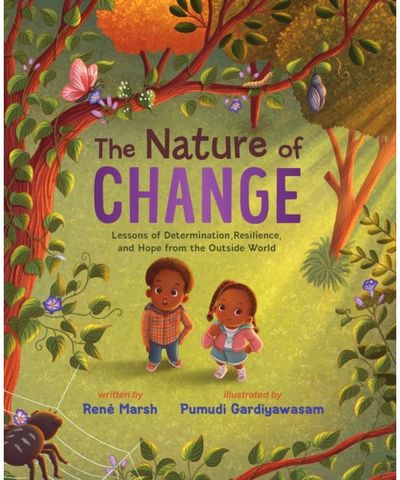 Nature of Change: Lessons of Determination, Resilience, and Hope from the Outside World