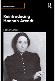 Reintroducing Hannah Arendt
