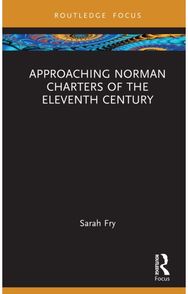 Approaching Norman Charters of the Eleventh Century